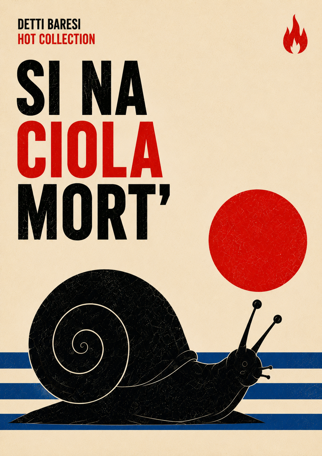 Manifesto Detti Baresi Si na ciola mort' con una lumaca